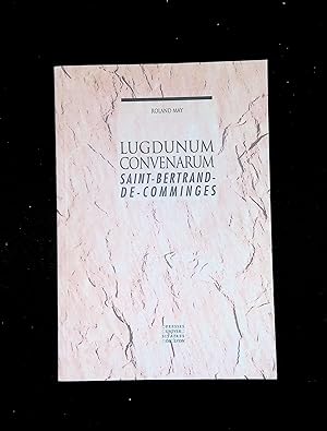 Image du vendeur pour Lugdunum convenarum Saint-Bertrand de Comminges mis en vente par LibrairieLaLettre2