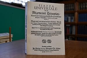 Bild des Verkufers fr Piazza universale, Das ist Allgemeiner Schauplatz Marckt und Zusammmenkunfft aller Professionen, Knsten, Geschfften, Hndeln und Handwercken. Wann und von wem dieselbe erfunden: Wie sie von Tag zu Tag zugenommen: Sapt aufhrlicher Beschreibung alles dessen, so darzu gehrig: Beneben deren darin vorfallenden Mngeln Verbesserung: Allen Politicis, auch jedermnnlich, we Stands der sey, sehr ntzlich und lustig zu lesen: Erstmahln durch Thomam Garzonum zusammengetragen: anjetzo aber aufs treulichste verdeutscht, mit zugehrigen Figuren, und unterschiedlichen Registern gezieret, und in Druck gegeben. zum Verkauf von Gppinger Antiquariat