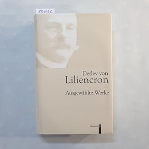 Immagine del venditore per Detlev von Liliencron: Ausgewhlte Werke venduto da Gebrauchtbcherlogistik  H.J. Lauterbach