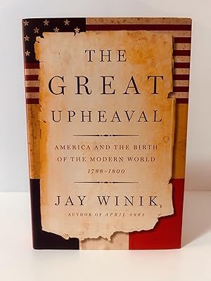 Seller image for The Great Upheaval: America and the Birth of the Modern World 1788-1800 [FIRST EDITION, FIRST PRINTING] for sale by Vero Beach Books