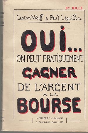 Image du vendeur pour Oui. on peut pratiquement gagner de l'argent  la bourse mis en vente par PRISCA