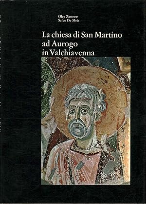 Imagen del vendedor de lLa chiesa di San Martino ad Aurogo in Valchiavenna I suoi affreschi nella tradizione lombarda protoromantica a la venta por Di Mano in Mano Soc. Coop