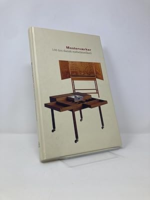 Seller image for Mestervaerker: 100 ars dansk mobelsnedkeri for sale by Southampton Books