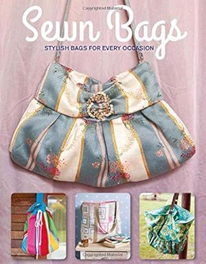 Bild des Verkufers fr Sewn Bags: Stylish Bags for Every Occasion zum Verkauf von WeBuyBooks