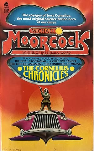 Seller image for The Cornelius Chronicles: The Final Programme / A Cure for Cancer / The English Assassin / The Condition of Muzak for sale by Collectible Science Fiction