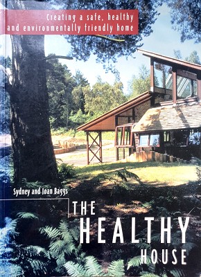 Immagine del venditore per The Healthy House: Creating A Safe, Healthy And Environmentally Friendly Home venduto da Marlowes Books