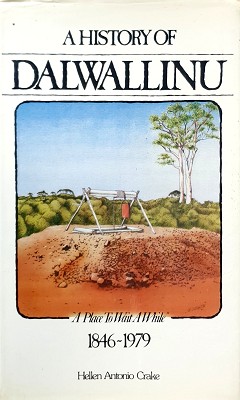 Seller image for A History Of Dalwallinu: A Place To Wait A While 1846-1979 for sale by Marlowes Books and Music