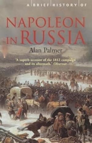 Imagen del vendedor de Brief History of Napolean in Russia (Brief Histories) a la venta por WeBuyBooks