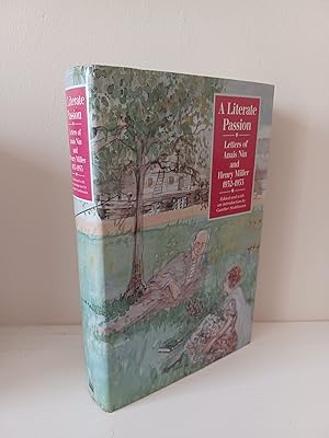 Imagen del vendedor de A Literate Passion: Letters of Anais Nin and Henry Miller 1932-1953 a la venta por B. B. Scott, Fine Books (PBFA)