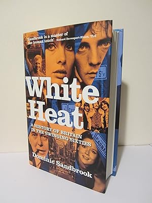 Image du vendeur pour White Heat: A History of Britain in the Swinging Sixties mis en vente par HADDON'S