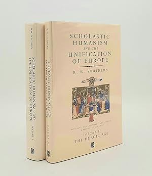 SCHOLASTIC HUMANISM AND THE UNIFICATION OF EUROPE Volume I Foundations [&] Volume II The Heroic Age