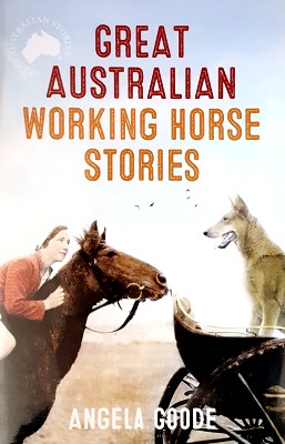Seller image for Great Austrralian Working Horse Stories for sale by Marlowes Books and Music