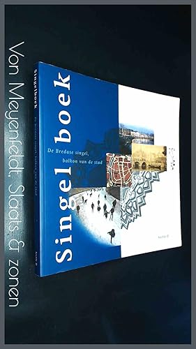 Singelboek - De Bredase singel, balkon van de stad