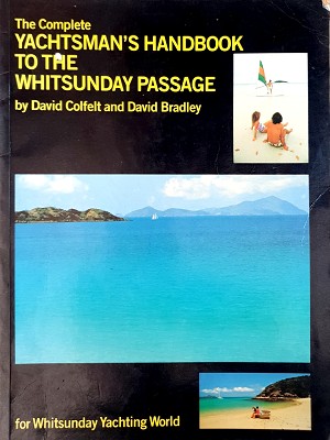 Immagine del venditore per The Complete Yachtman's Handbook To The Whitsunday Passage venduto da Marlowes Books and Music