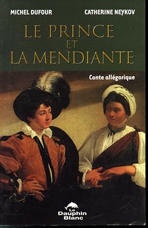 Imagen del vendedor de Le Prince et la mendiante a la venta por Librairie Le Nord