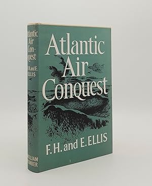 ATLANTIC AIR CONQUEST The Complete Story of All North Atlantic Flights and Attempts During the Pi...