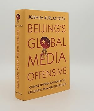 Imagen del vendedor de BEIJING'S GLOBAL MEDIA OFFENSIVE China's Uneven Campaign to Influence Asia and the World a la venta por Rothwell & Dunworth (ABA, ILAB)