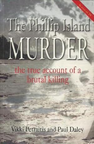 Bild des Verkufers fr THE PHILLIP ISLAND MURDER - A true account of a brutal killing zum Verkauf von WeBuyBooks