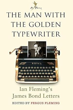 Immagine del venditore per The Man with the Golden Typewriter: Ian Fleming  s James Bond Letters venduto da WeBuyBooks