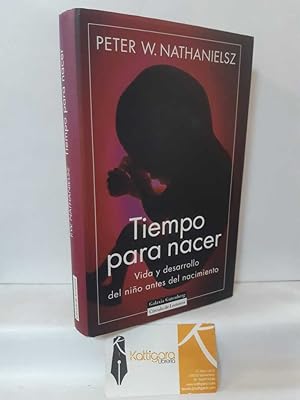 Imagen del vendedor de TIEMPO PARA NACER. VIDA Y DESARROLLO DEL NIO ANTES DEL NACIMIENTO a la venta por Librera Kattigara