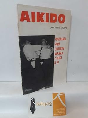 Imagen del vendedor de AIKIDO. PROGRAMA PARA CINTURN NARANJA Y VERDE a la venta por Librera Kattigara