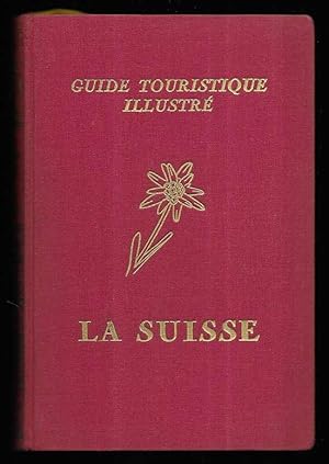 Suisse, La. Guide Touristique Illustré 1954