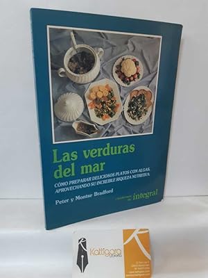 Seller image for LAS VERDURAS DEL MAR. CMO PREPARAR DELICIOSOS PLATOS CON ALGAS for sale by Librera Kattigara