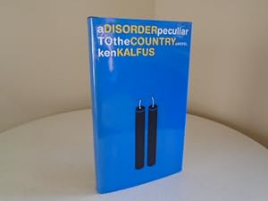 a Disorder peculiar To the Country: A Novel [Signed 1st Printing]