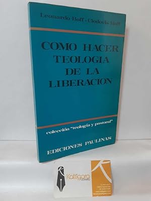 Seller image for CMO HACER TEOLOGA DE LA LIBERACIN for sale by Librera Kattigara