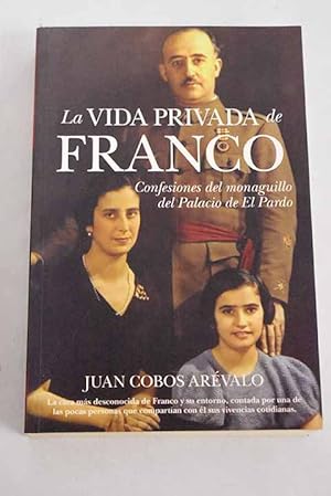 Imagen del vendedor de La vida privada de Franco a la venta por Alcan Libros