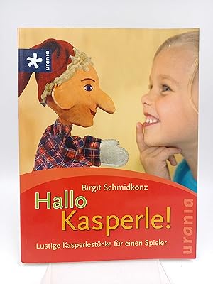 Hallo Kasperle! Lustige Kasperlestücke für einen Spieler