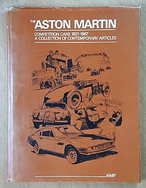 Seller image for The Aston Martin: Competion Cars 1921-1967.A Collection of Contemporary Articles. (Limited Ecition) for sale by Richard Sharp