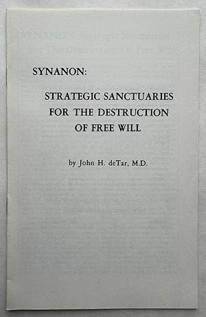 Synanon: Strategic Sanctuaries for the Destruction of Free Will