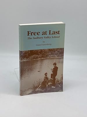 Seller image for Free At Last The Sudbury Valley School for sale by True Oak Books