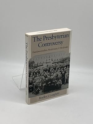 Seller image for The Presbyterian Controversy Fundamentalists, Modernists, and Moderates for sale by True Oak Books