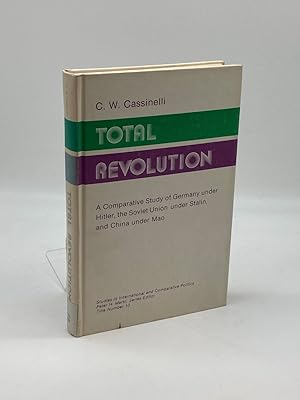 Bild des Verkufers fr Total Revolution A Comparative Study of Germany under Hitler, the Soviet Union under Stalin, and China under Mao zum Verkauf von True Oak Books