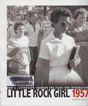 Image du vendeur pour How a Photograph Changed the Fight for Integration Little Rock Girl 1957 mis en vente par Robinson Street Books, IOBA