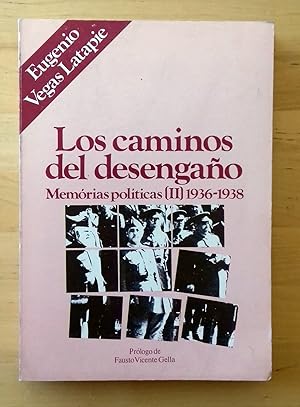 Imagen del vendedor de LOS CAMINOS DEL DESENGAO. MEMORIAS POLTICAS II (1936-1938) a la venta por Itziar Arranz Libros & Dribaslibros