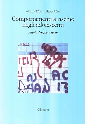 Seller image for Comportamenti a rischio negli adolescenti. Alcol, droghe e sesso for sale by MULTI BOOK