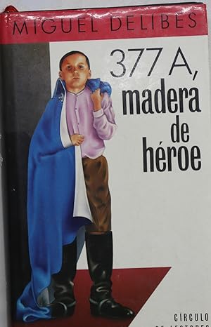 Imagen del vendedor de 377A, madera de héroe a la venta por Librería Alonso Quijano