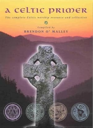 Bild des Verkufers fr A Celtic Primer: A Complete Celtic Worship Resource and Collection zum Verkauf von WeBuyBooks
