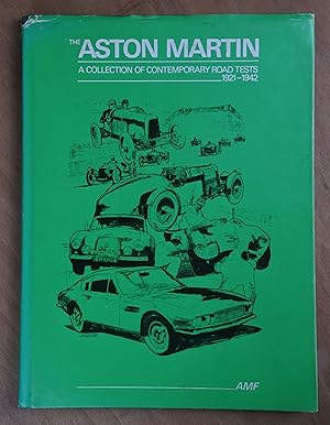 Seller image for The Aston Martin: A Collection of Contemporary Road Tests 1921-1942 (Limited Edition) for sale by Richard Sharp