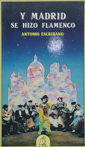 Imagen del vendedor de Y Madrid se hizo flamenco a la venta por Librera Alonso Quijano