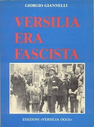 Bild des Verkufers fr VERSILIA ERA FASCISTA. zum Verkauf von studio bibliografico pera s.a.s.