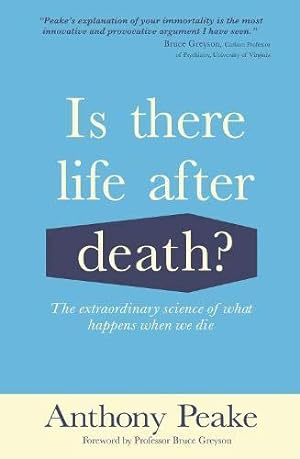 Bild des Verkufers fr Is There Life After Death?: The Extraordinary Science of What Happens When We Die zum Verkauf von WeBuyBooks