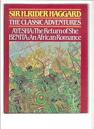 THE CLASSIC ADVENTURES ~ AYESHA: The Return Of She ~ BENITA: An African Romance