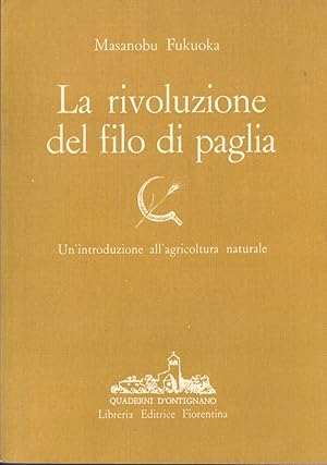 Bild des Verkufers fr La rivoluzione del filo di paglia-Un'introduzione all'agricoltura naturale zum Verkauf von MULTI BOOK