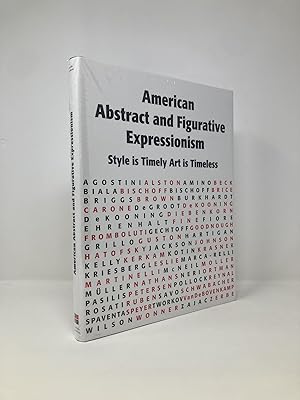 Seller image for American Abstract and Figurative Expressionism: Style is Timely Art is Timeless for sale by Southampton Books