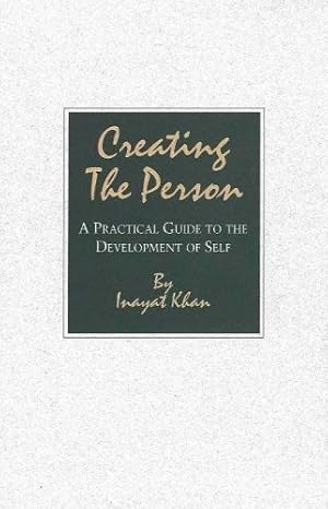 Bild des Verkufers fr Creating the Person: A Practical Guide to the Development of Self zum Verkauf von WeBuyBooks