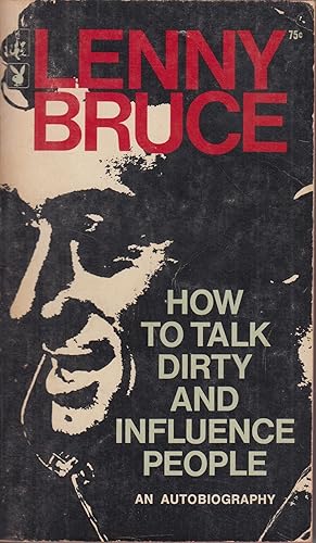 Bild des Verkufers fr How to Talk Dirty and Influence People zum Verkauf von Robinson Street Books, IOBA